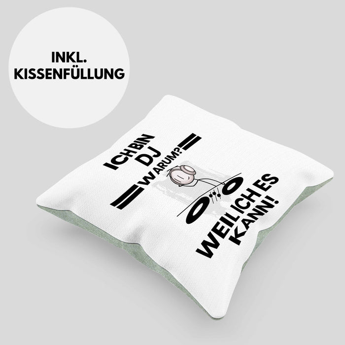 DJ Geschenk Kissen mit Füllung 40x40 Lustiger Spruch Ich Bin DJ Warum Weil Ich Es Kann Geschenkidee Bester DJ Geburtstag (Grau) Grün Trendation