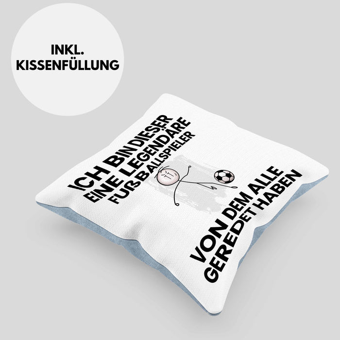Fußballspieler Geschenk Kissen mit Füllung 40x40 Lustige Geschenkidee Geburtstag für Fußballspieler Ich Bin Dieser Legendäre Fußballspieler Von Dem Alle Geredet Haben (Grau) Blau Trendation