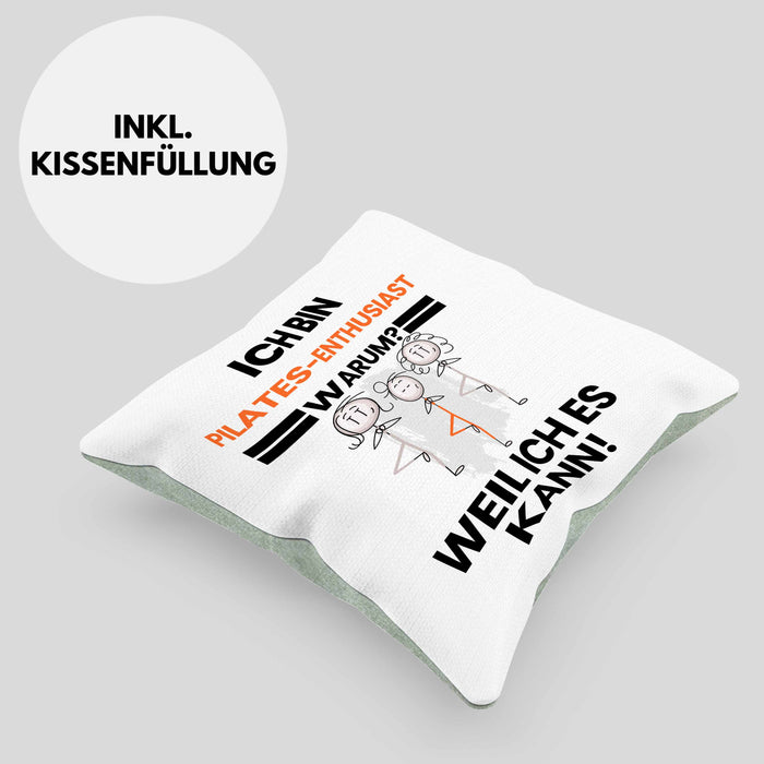 Pilates-Enthusiast Geschenk Kissen mit Füllung 40x40 Lustiger Spruch Ich Bin Pilates-Enthusiast Warum Weil Ich Es Kann Geschenkidee Bester Pilates-Enthusiast Geburtstag (Grau) Grün Trendation