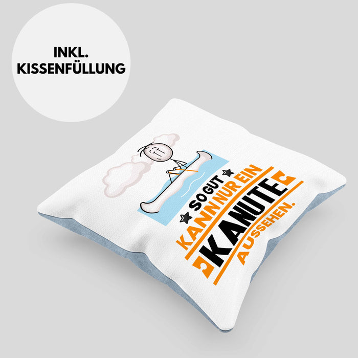 Kanute Geschenk Kissen mit Füllung 40x40 So Gut Kann Nur Ein Kanute Aussehen Geschenkidee (Grau) Blau Trendation