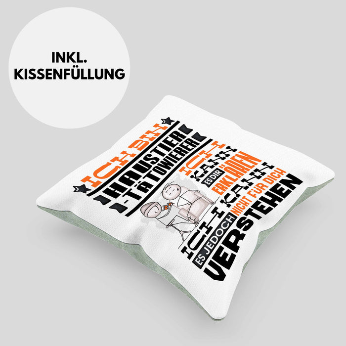 Haustier-Tätowierer Geschenk Kaffee-Kissen mit Füllung 40x40 Geschenkidee für Haustier-Tätowierer Ich Bin Haustier-Tätowierer Ich Kann Es Dir Erklären Jedoch Nicht Für Dich Verstehen Spruch Lustig (Grau) Grün Trendation