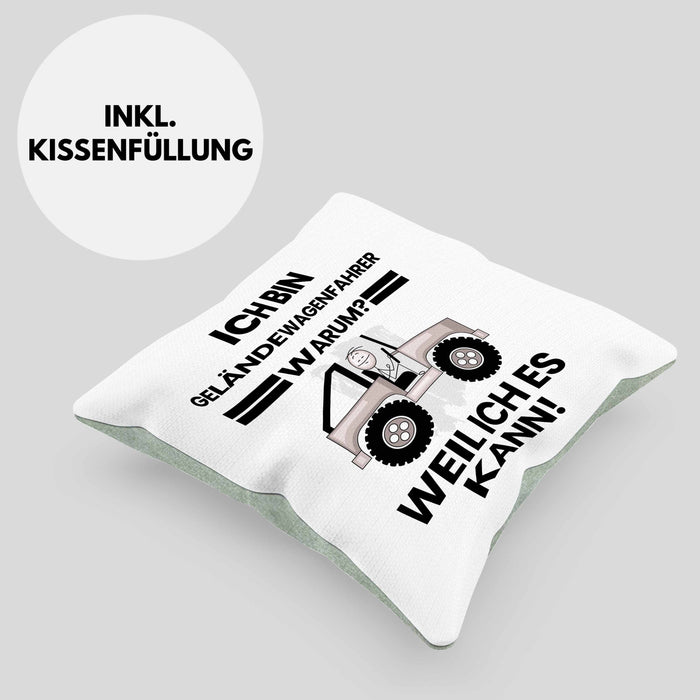 Geländewagenfahrer Geschenk Kissen mit Füllung 40x40 Lustiger Spruch Ich Bin Geländewagenfahrer Warum Weil Ich Es Kann Geschenkidee Bester Geländewagenfahrer Geburtstag (Grau) Grün Trendation