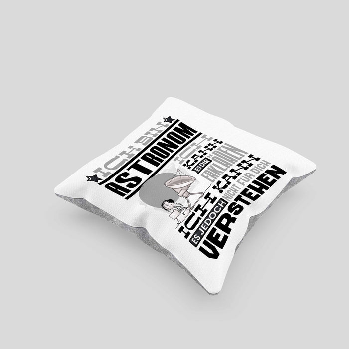 Astronom Geschenk Kissen mit Füllung 40x40 Geschenkidee für Astronom Geburtstag Lustiger Spruch Ich Bin Astronom Ich Kann Es Dir Erklären Aber Nicht Für Dich Verstehen (Grau) Grau Trendation
