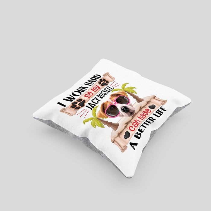 Jack Russel Besitzer Kissen mit Füllung 40x40 Geschenk Lustiger Spruch Geschenkidee I Work Hard So My Jack Russel Can Have A Better Life (Grau) Grau Trendation