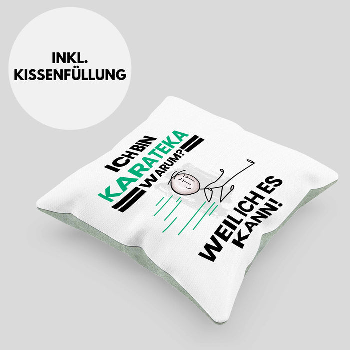 Karateka Geschenk Kissen mit Füllung 40x40 Lustiger Spruch Ich Bin Karateka Warum Weil Ich Es Kann Geschenkidee Bester Karateka Geburtstag (Grau) Grün Trendation