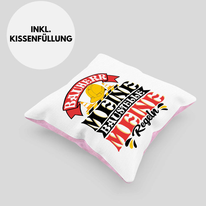 Bauherr Kissen mit Füllung 40x40 Geschenk Bauherr Meine Baustelle Meine Regeln (Grau) Rosa Trendation