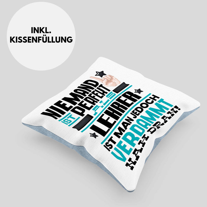 Lehrer Geschenk Kissen mit Füllung 40x40 Lustige Geschenkidee für Lehrer Geburtstag Niemand Ist Perfekt Aber Als Lehrer Ist Man Nah Dran (Grau) Blau Trendation