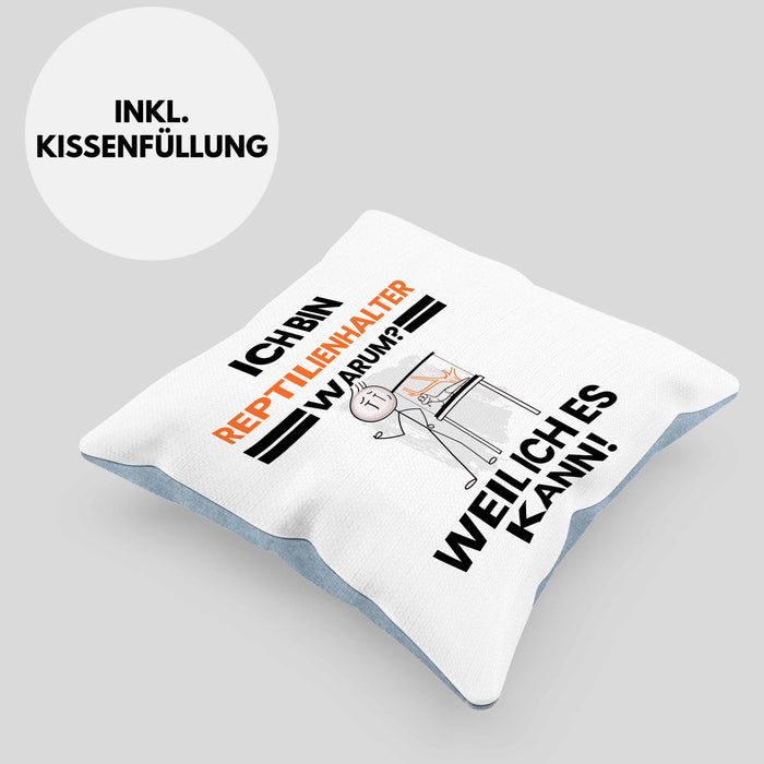 Reptilienhalter Geschenk Kissen mit Füllung 40x40 Lustiger Spruch Ich Bin Reptilienhalter Warum Weil Ich Es Kann Geschenkidee Bester Reptilienhalter Geburtstag (Grau) Blau Trendation