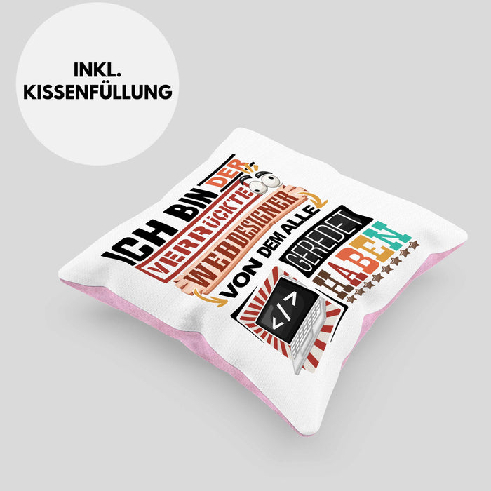 Webdesigner Kissen mit Füllung 40x40 Geschenk Spruch Lustig Geschenkidee für Webdesigner Geburtstag Ich Bin Der Verrückte Webdesigner (Grau) Rosa Trendation