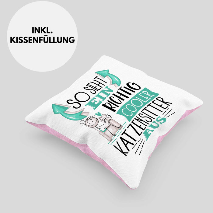 Katzensitter Kissen mit Füllung 40x40 So Sieht Ein Richtig Cooler Katzensitter Aus Geschenk Lustiger Spruch Geschenkidee (Grau) Rosa Trendation