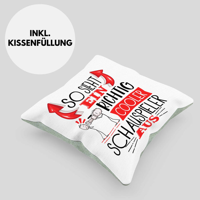 Schauspieler Kissen mit Füllung 40x40 Geschenk So Sieht Ein RIchtig Cooler Schauspieler Aus Geschenkidee Lustiger Spruch Geburtstag (Grau) Grün Trendation