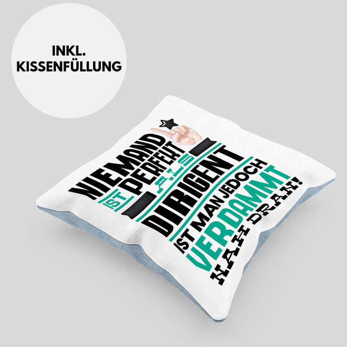 Dirigent Geschenk Kissen mit Füllung 40x40 Lustige Geschenkidee für Dirigent Geburtstag Niemand Ist Perfekt Aber Als Dirigent Ist Man Nah Dran (Grau) Blau Trendation