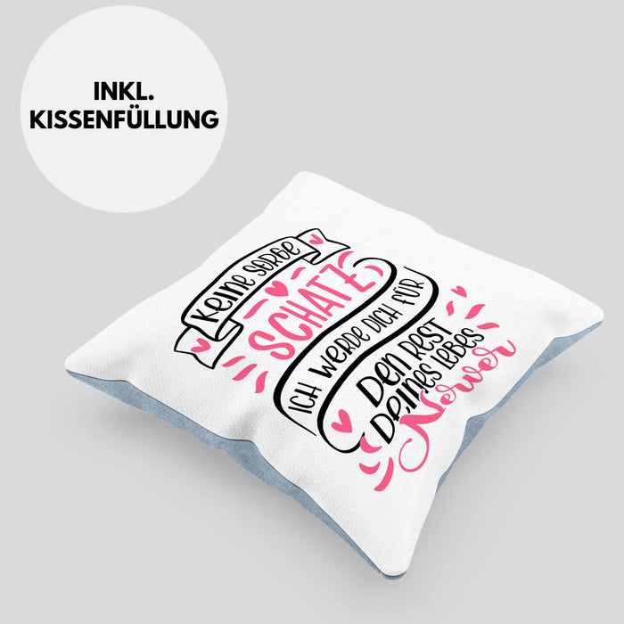 Valentinstag Kissen mit Füllung 40x40 Geschenk für Ihn Sie Männer Für Paare Freundin Geschenkidee Liebe Keine Sorge Schatz Ich Werde Dich Den Rest Deines Lebens Nerven (Grau) Blau Trendation