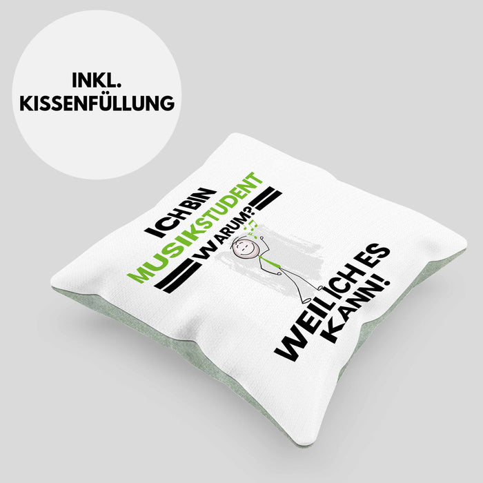 Musikstudent Geschenk Kissen mit Füllung 40x40 Lustiger Spruch Ich Bin Musikstudent Warum Weil Ich Es Kann Geschenkidee Bester Musikstudent Geburtstag (Grau) Grün Trendation