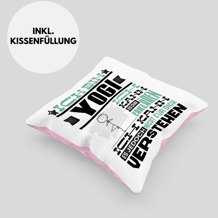 Yogi Geschenk Kaffee-Kissen mit Füllung 40x40 Geschenkidee für Yogi Ich Bin Yogi Ich Kann Es Dir Erklären Jedoch Nicht Für Dich Verstehen Spruch Lustig (Grau) Rosa Trendation