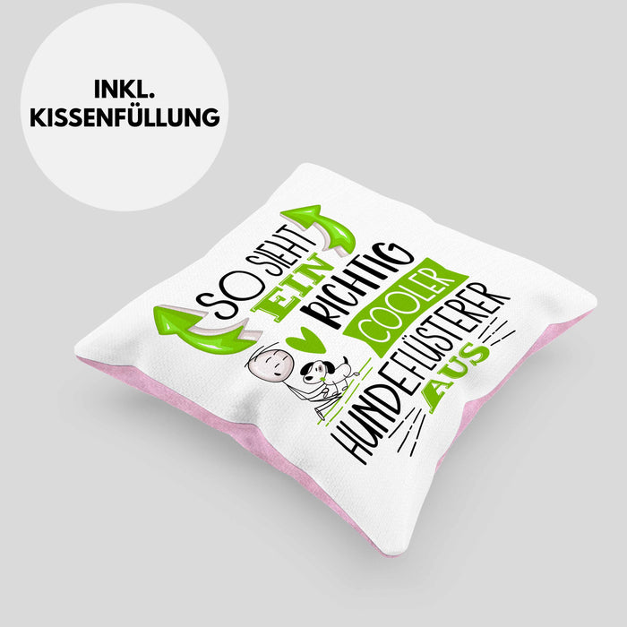 Hundeflüsterer Kissen mit Füllung 40x40 So Sieht Ein Richtig Cooler Hundeflüsterer Aus Geschenk Lustiger Spruch Geschenkidee (Grau) Rosa Trendation