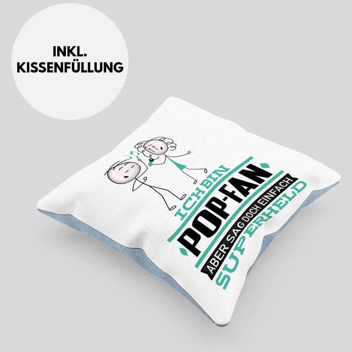 Pop-Fan Geschenk Kissen mit Füllung 40x40 Ich Bin Pop-Fan Aber Sag Doch Einfach Superheld Lustige Geschenkdiee für Pop-Fan (Grau) Blau Trendation
