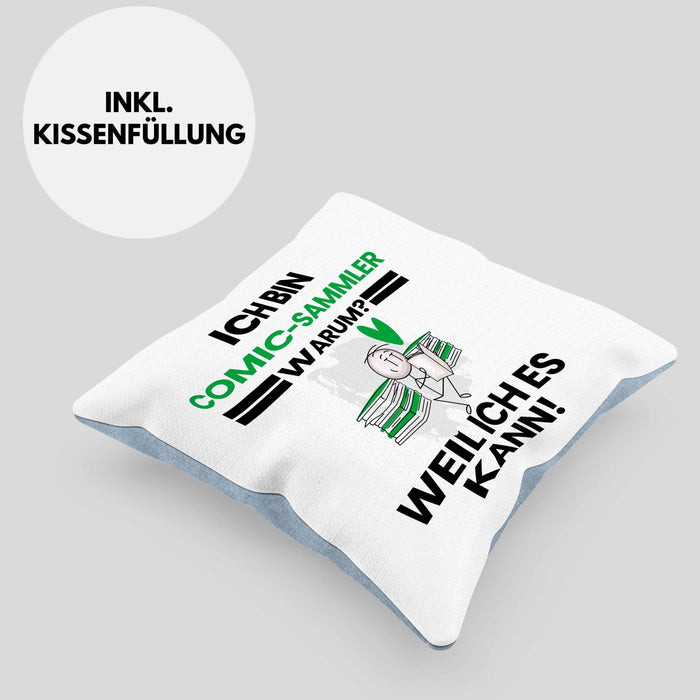 Comic-Sammler Geschenk Kissen mit Füllung 40x40 Lustiger Spruch Ich Bin Comic-Sammler Warum Weil Ich Es Kann Geschenkidee Bester Comic-Sammler Geburtstag (Grau) Blau Trendation