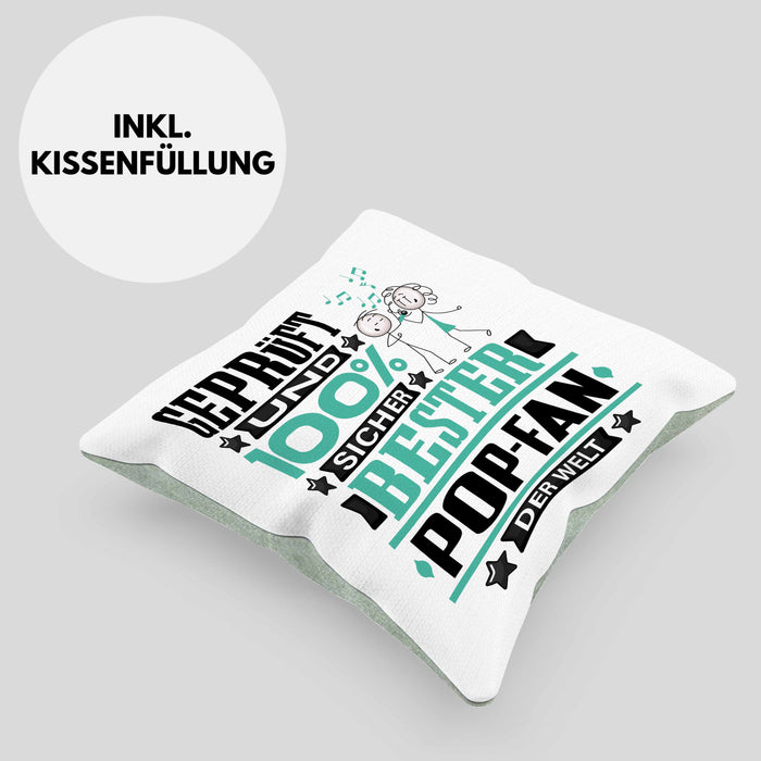 Pop-Fan Geschenk Lustiger Spruch für Pop-Fan Geschenkidee Bester Pop-Fan Der WeltKissen mit Füllung 40x40 (Grau) Grün Trendation