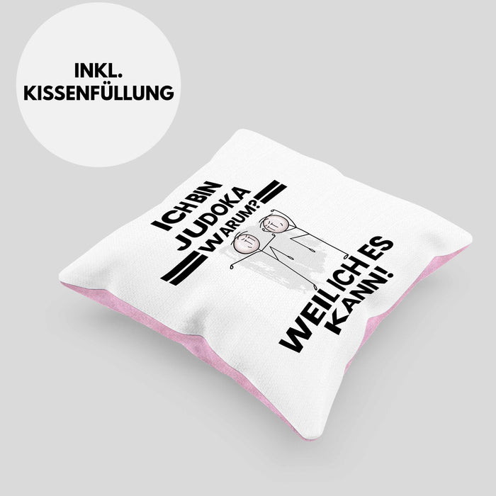 Judoka Geschenk Kissen mit Füllung 40x40 Lustiger Spruch Ich Bin Judoka Warum Weil Ich Es Kann Geschenkidee Bester Judoka Geburtstag (Grau) Rosa Trendation