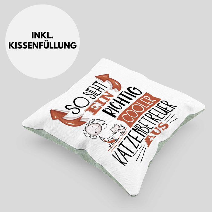 Katzenbetreuer Kissen mit Füllung 40x40 So Sieht Ein Richtig Cooler Katzenbetreuer Aus Geschenk Lustiger Spruch Geschenkidee (Grau) Grün Trendation