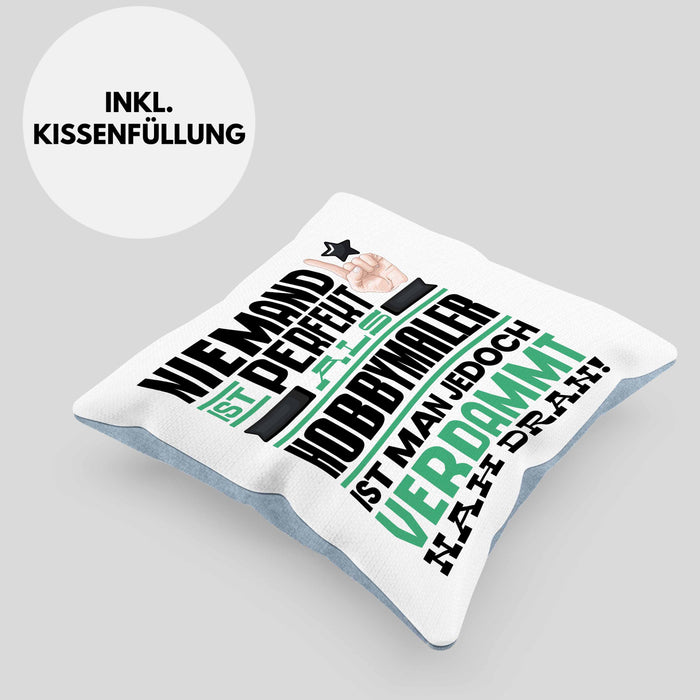 Hobbymaler Geschenk Kissen mit Füllung 40x40 Lustige Geschenkidee für Hobbymaler Geburtstag Niemand Ist Perfekt Aber Als Hobbymaler Ist Man Nah Dran (Grau) Blau Trendation