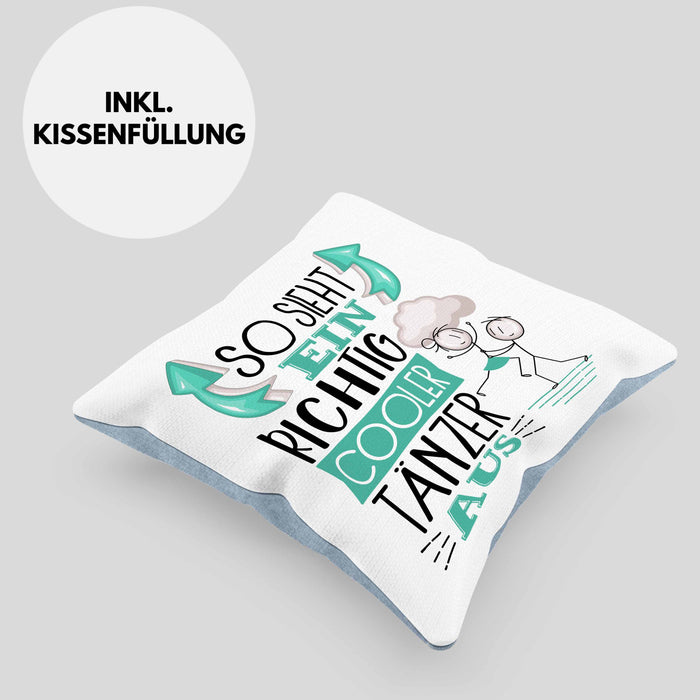 Tänzer Kissen mit Füllung 40x40 Geschenk So Sieht Ein RIchtig Cooler Tänzer Aus Geschenkidee Lustiger Spruch Geburtstag Tanzlehrer (Grau) Blau Trendation