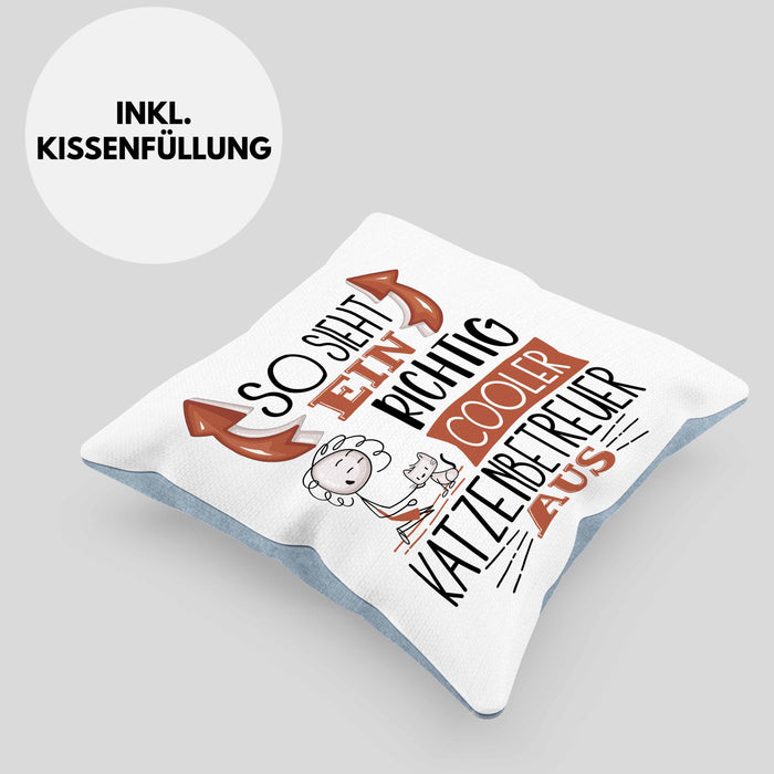 Katzenbetreuer Kissen mit Füllung 40x40 So Sieht Ein Richtig Cooler Katzenbetreuer Aus Geschenk Lustiger Spruch Geschenkidee (Grau) Blau Trendation