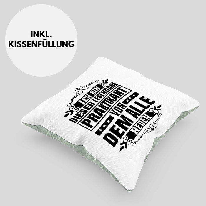 Praktikant Kissen mit Füllung 40x40 Geschenk Lustiger Spruch Ich Bin Dieser Eine Legendäre Praktikant Von Dem Alle Reden (Grau) Grün Trendation