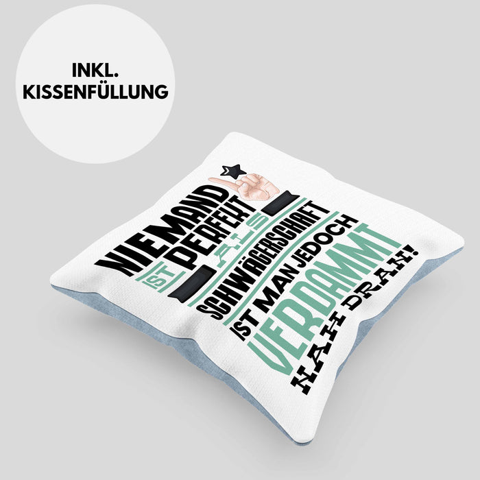 Schwägerschaft Geschenk Kissen mit Füllung 40x40 Lustige Geschenkidee für Schwägerschaft Geburtstag Niemand Ist Perfekt Aber Als Schwägerschaft Ist Man Nah Dran (Grau) Blau Trendation