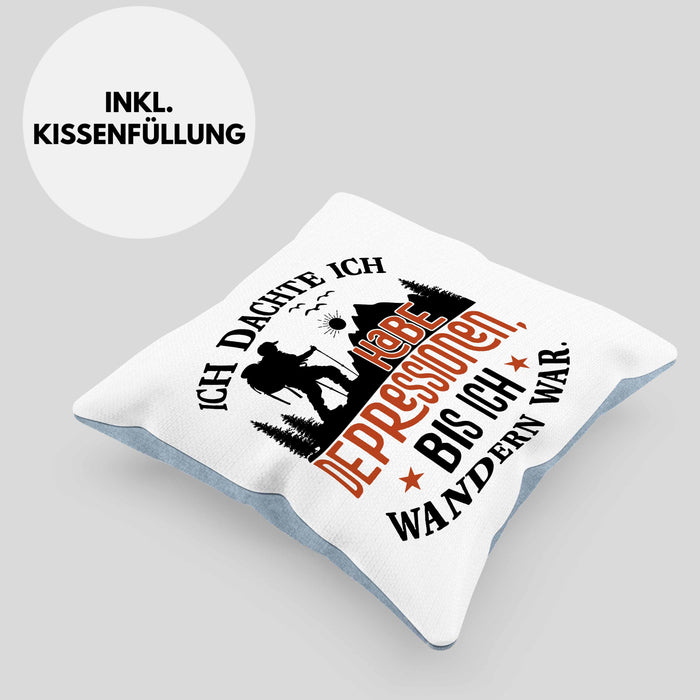Wandern Geschenk Kissen mit Füllung 40x40 Spruch Ich Dachte Ich Habe Depressionen Bis Ich Wandern War Geschenkidee (Grau) Blau Trendation