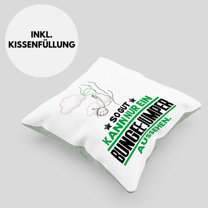 Bungee-Jumper Geschenk Kissen mit Füllung 40x40 So Gut Kann Nur Ein Bungee-Jumper Aussehen Geschenkidee (Grau) Grün Trendation