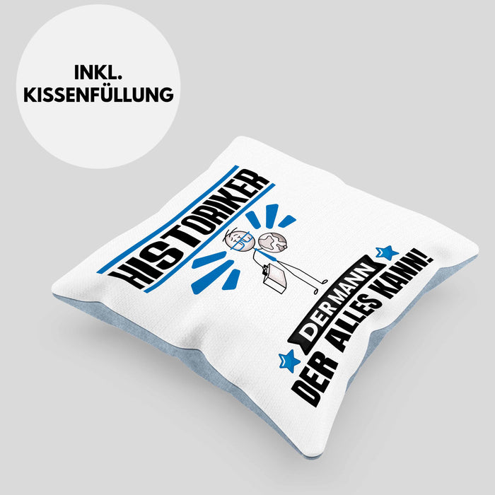 Historiker Kissen mit Füllung 40x40 Geschenk für Historiker Der Mann Der Alles Kann Geschenkidee zum Geburtstag (Grau) Blau Trendation