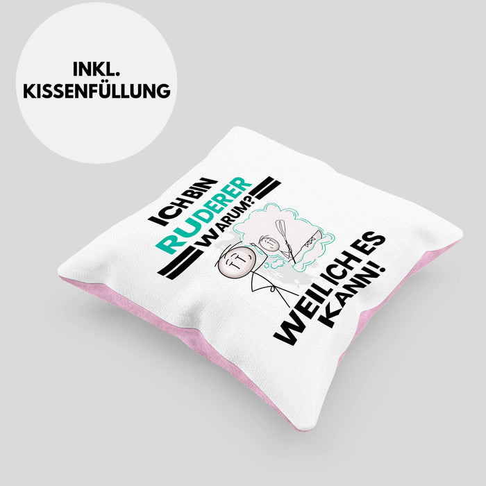 Ruderer Geschenk Kissen mit Füllung 40x40 Lustiger Spruch Ich Bin Ruderer Warum Weil Ich Es Kann Geschenkidee Bester Ruderer Geburtstag (Grau) Rosa Trendation