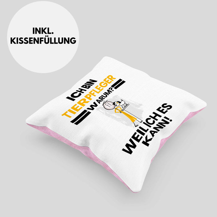 Tierpfleger Geschenk Kissen mit Füllung 40x40 Lustiger Spruch Ich Bin Tierpfleger Warum Weil Ich Es Kann Geschenkidee Bester Tierpfleger Geburtstag (Grau) Rosa Trendation