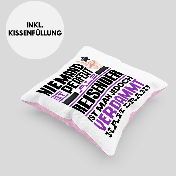 Reisender Geschenk Kissen mit Füllung 40x40 Lustige Geschenkidee für Reisender Geburtstag Niemand Ist Perfekt Aber Als Reisender Ist Man Nah Dran (Grau) Rosa Trendation