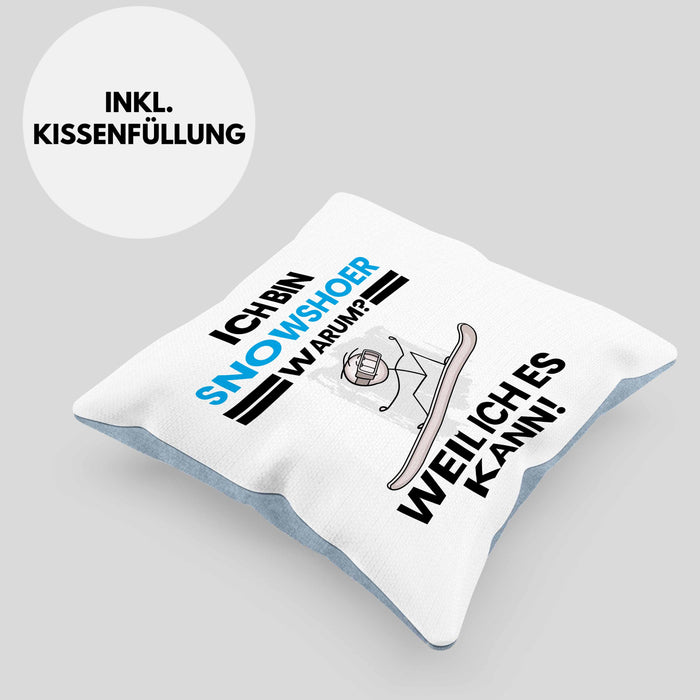 Snowshoer Geschenk Kissen mit Füllung 40x40 Lustiger Spruch Ich Bin Snowshoer Warum Weil Ich Es Kann Geschenkidee Bester Snowshoer Geburtstag (Grau) Blau Trendation