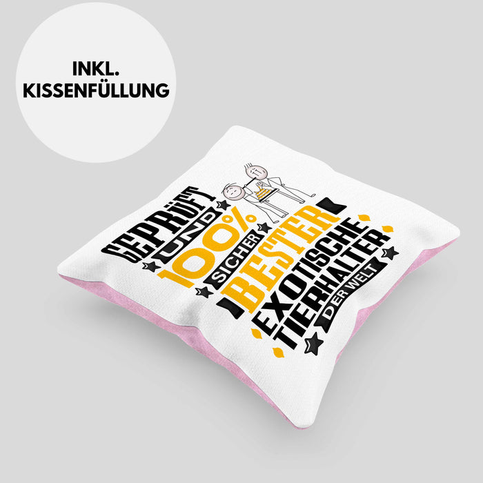 ExotischeTierhalter Geschenk Lustiger Spruch für ExotischeTierhalter Geschenkidee Bester ExotischeTierhalter Der WeltKissen mit Füllung 40x40 (Grau) Rosa Trendation