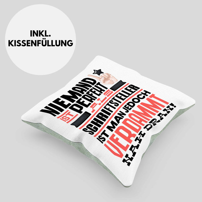 Schriftsteller Geschenk Kissen mit Füllung 40x40 Lustige Geschenkidee für Schriftsteller Geburtstag Niemand Ist Perfekt Aber Als Schriftsteller Ist Man Nah Dran (Grau) Grün Trendation