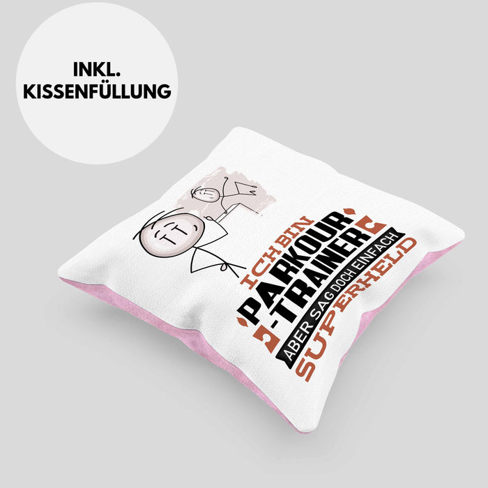 Parkour-Trainer Geschenk Kissen mit Füllung 40x40 Ich Bin Parkour-Trainer Aber Sag Doch Einfach Superheld Lustige Geschenkdiee für Parkour-Trainer (Grau) Rosa Trendation