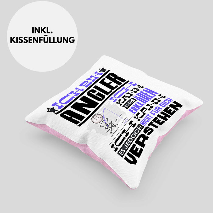 Angler Geschenk Kaffee-Kissen mit Füllung 40x40 Geschenkidee für Angler Ich Bin Angler Ich Kann Es Dir Erklären Jedoch Nicht Für Dich Verstehen Spruch Lustig (Grau) Rosa Trendation