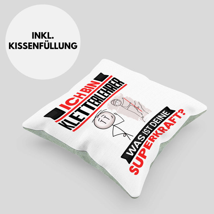 Kletterlehrer Kissen mit Füllung 40x40 Geschenk für Kletterlehrer Geburtstag Lustiger Spruch Was Ist Deine Superkraft (Grau) Grün Trendation