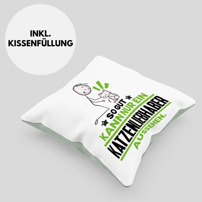 Katzenliebhaber Geschenk Kissen mit Füllung 40x40 So Gut Kann Nur Ein Katzenliebhaber Aussehen Geschenkidee (Grau) Grün Trendation