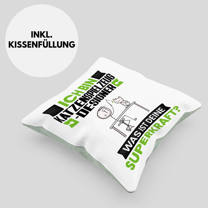 Katzenspielzeug-Designer Kissen mit Füllung 40x40 Geschenk für Katzenspielzeug-Designer Geburtstag Lustiger Spruch Was Ist Deine Superkraft (Grau) Grün Trendation