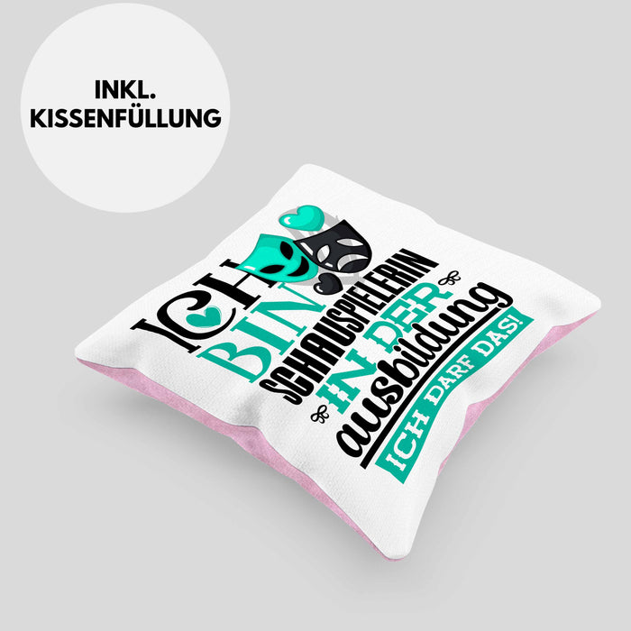 Schauspielerin Ausbildung Start Geschenk Kissen mit Füllung 40x40 Ich Bin Schauspielerin In Der Ausbildung Ich Darf Das Geschenkidee (Grau) Rosa Trendation