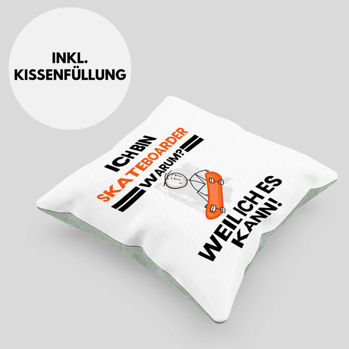 Skateboarder Geschenk Kissen mit Füllung 40x40 Lustiger Spruch Ich Bin Skateboarder Warum Weil Ich Es Kann Geschenkidee Bester Skateboarder Geburtstag (Grau) Grün Trendation