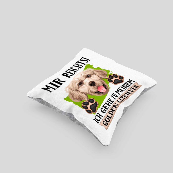 Golden Retriever Besitzer Kissen mit Füllung 40x40 Geschenk Lustiger Spruch Geschenkidee Mir Reichts Ich Geh Zu Meinem Golden Retriever (Grau) Grau Trendation