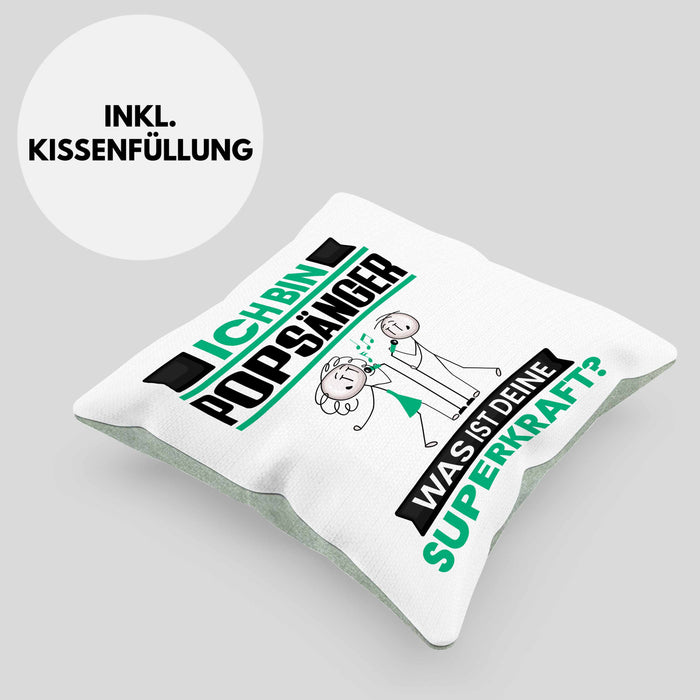 Popsänger Kissen mit Füllung 40x40 Geschenk für Popsänger Geburtstag Lustiger Spruch Was Ist Deine Superkraft (Grau) Grün Trendation