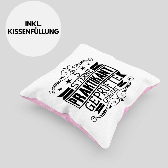 Praktikant Kissen mit Füllung 40x40 Geschenk Lustiger Spruch 5 Sterne Praktikant Geprüfte Qualiät (Grau) Rosa Trendation