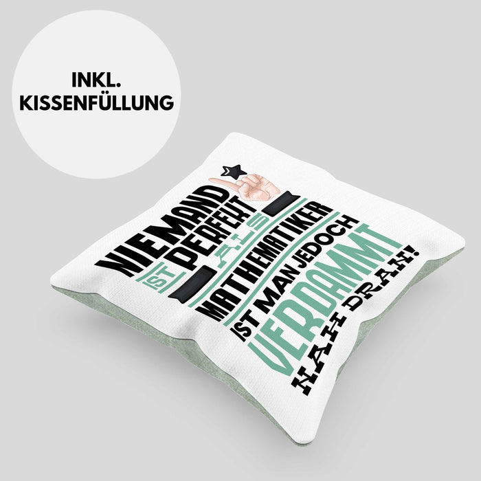 Mathematiker Geschenk Kissen mit Füllung 40x40 Lustige Geschenkidee für Mathematiker Geburtstag Niemand Ist Perfekt Aber Als Mathematiker Ist Man Nah Dran (Grau) Grün Trendation